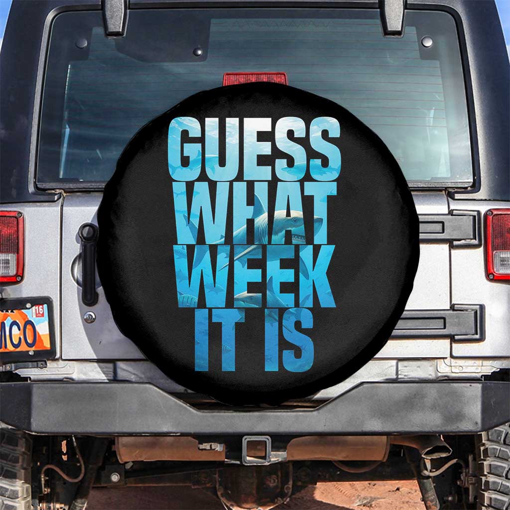 Funny Shark Lover Week Spare Tire Cover Guess What Week It Is Blue Ocean - Wonder Print Shop