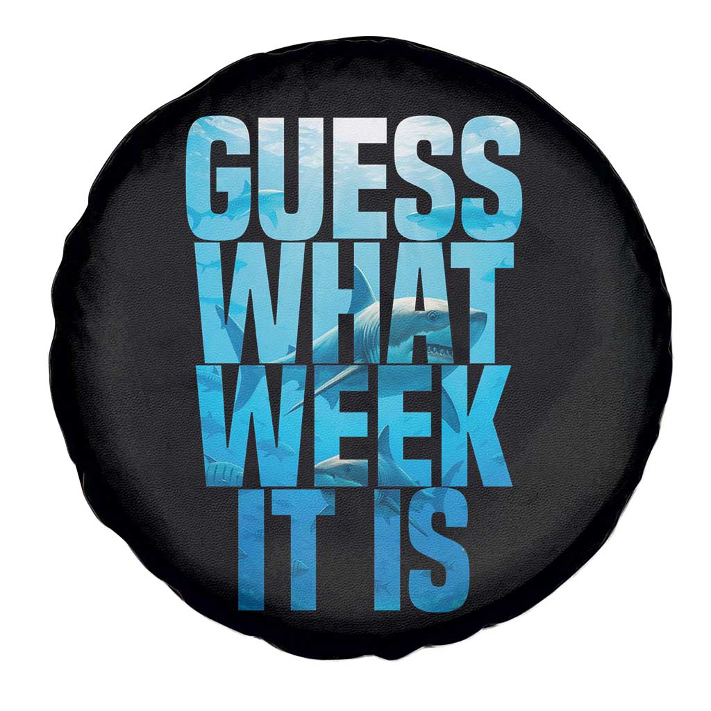 Funny Shark Lover Week Spare Tire Cover Guess What Week It Is Blue Ocean - Wonder Print Shop