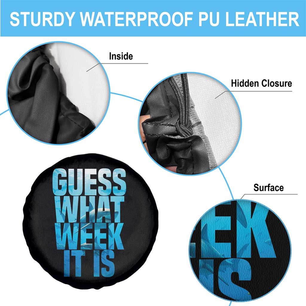 Funny Shark Lover Week Spare Tire Cover Guess What Week It Is Blue Ocean - Wonder Print Shop