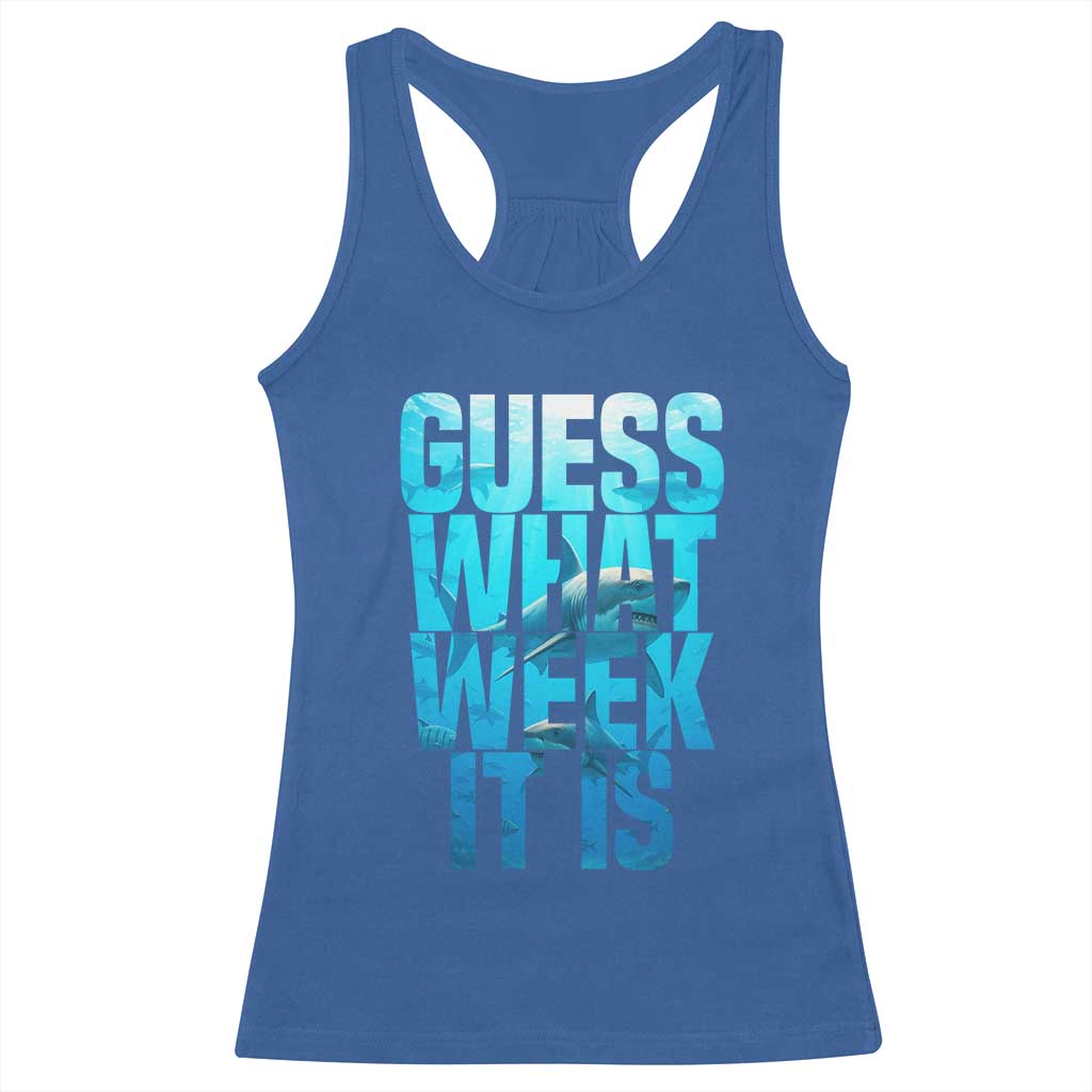 Funny Shark Lover Week Racerback Tank Top Guess What Week It Is Blue Ocean - Wonder Print Shop
