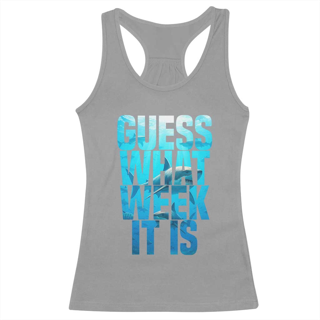 Funny Shark Lover Week Racerback Tank Top Guess What Week It Is Blue Ocean - Wonder Print Shop