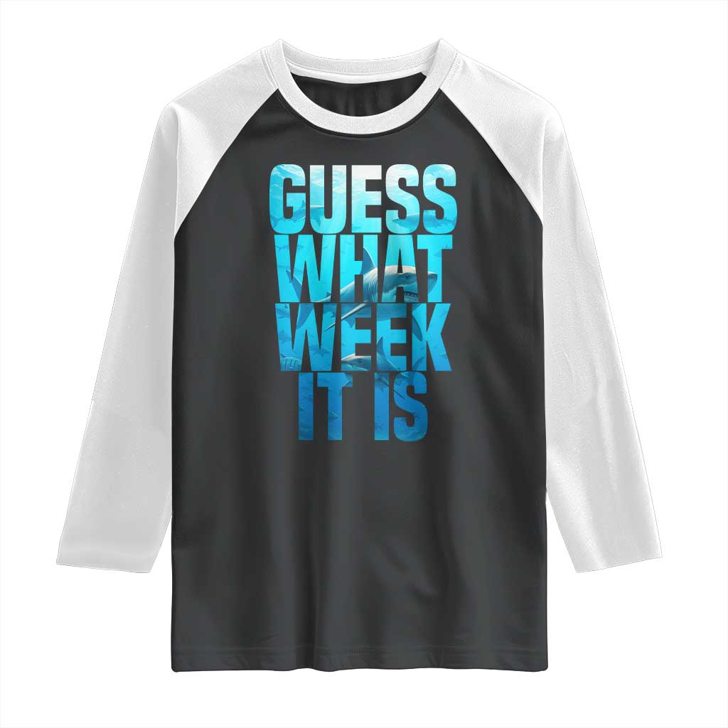 Funny Shark Lover Week Raglan Shirt Guess What Week It Is Blue Ocean - Wonder Print Shop