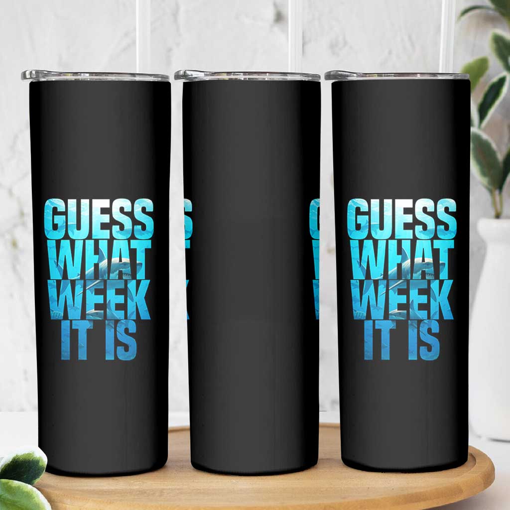 Funny Shark Lover Week Skinny Tumbler Guess What Week It Is Blue Ocean - Wonder Print Shop