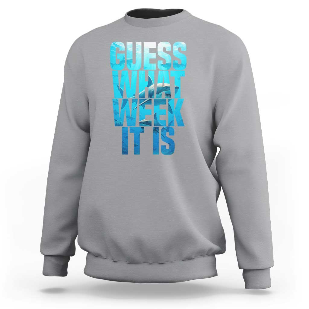 Funny Shark Lover Week Sweatshirt Guess What Week It Is Blue Ocean - Wonder Print Shop