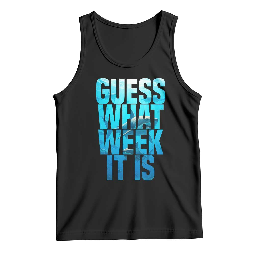 Funny Shark Lover Week Tank Top Guess What Week It Is Blue Ocean - Wonder Print Shop