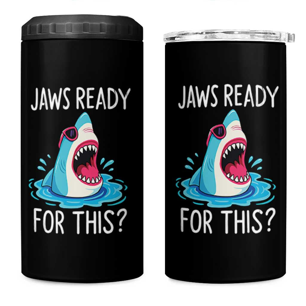 Funny Shark Lover 4 in 1 Can Cooler Tumbler Are Jaw Ready For This Ocean Wildlife - Wonder Print Shop