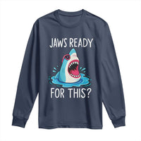 Funny Shark Lover Long Sleeve Shirt Are Jaw Ready For This Ocean Wildlife - Wonder Print Shop