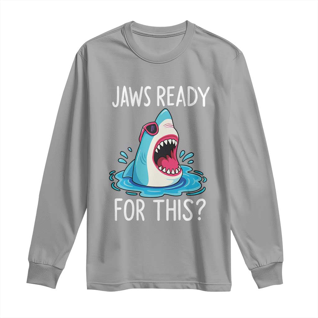 Funny Shark Lover Long Sleeve Shirt Are Jaw Ready For This Ocean Wildlife - Wonder Print Shop