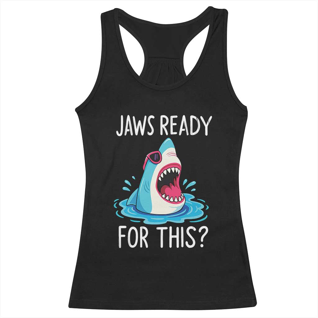 Funny Shark Lover Racerback Tank Top Are Jaw Ready For This Ocean Wildlife - Wonder Print Shop
