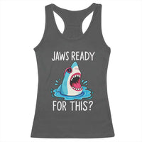 Funny Shark Lover Racerback Tank Top Are Jaw Ready For This Ocean Wildlife - Wonder Print Shop
