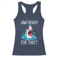 Funny Shark Lover Racerback Tank Top Are Jaw Ready For This Ocean Wildlife - Wonder Print Shop