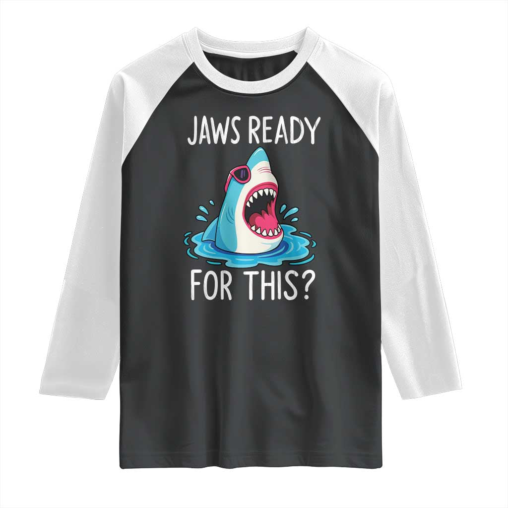 Funny Shark Lover Raglan Shirt Are Jaw Ready For This Ocean Wildlife - Wonder Print Shop