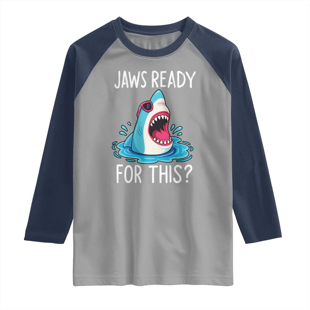 Funny Shark Lover Raglan Shirt Are Jaw Ready For This Ocean Wildlife - Wonder Print Shop