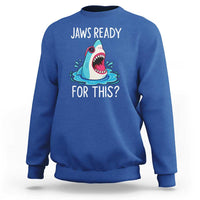Funny Shark Lover Sweatshirt Are Jaw Ready For This Ocean Wildlife - Wonder Print Shop