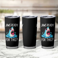 Funny Shark Lover Tumbler Cup Are Jaw Ready For This Ocean Wildlife - Wonder Print Shop