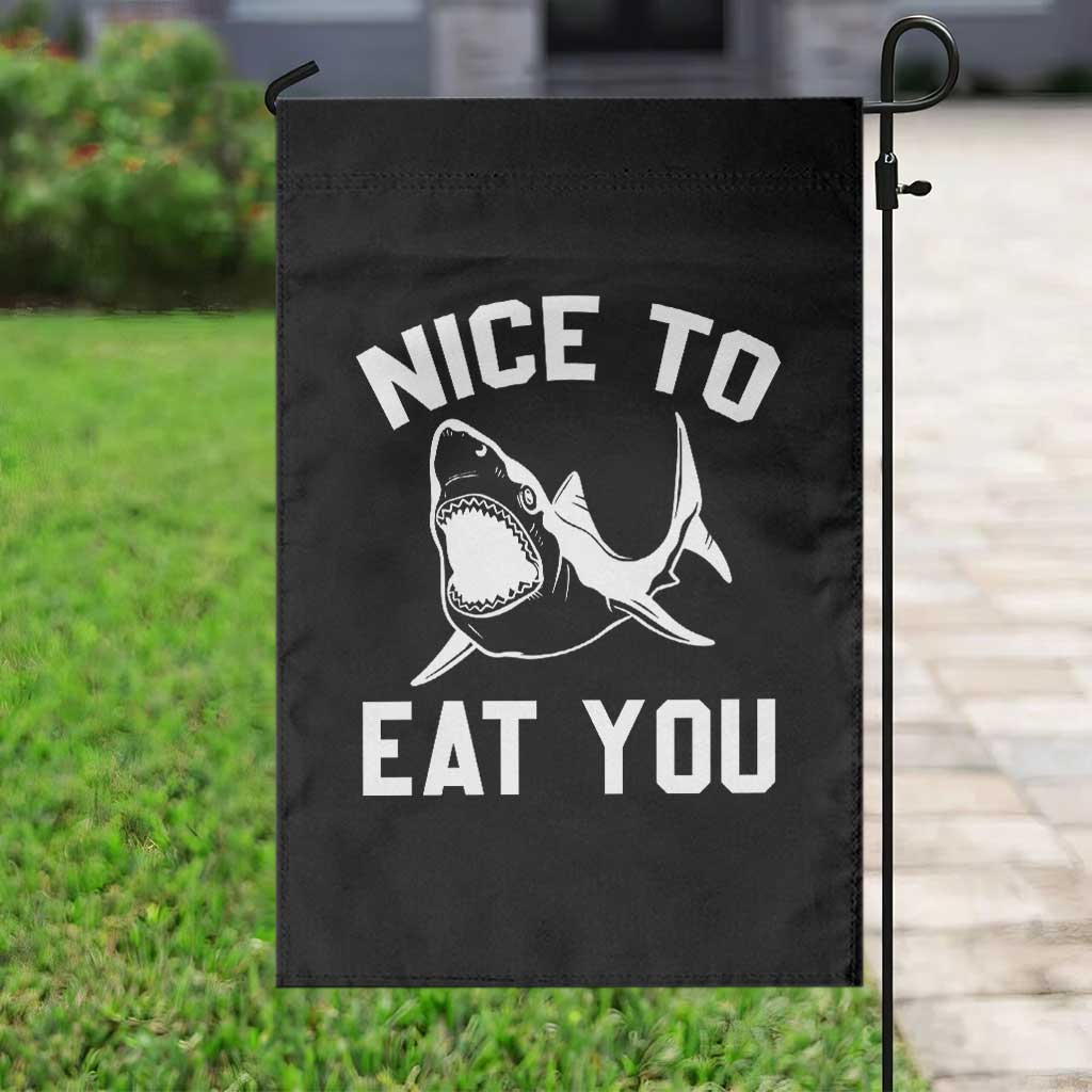 Funny Shark Lover Garden Flag Nice To Eat You - Wonder Print Shop