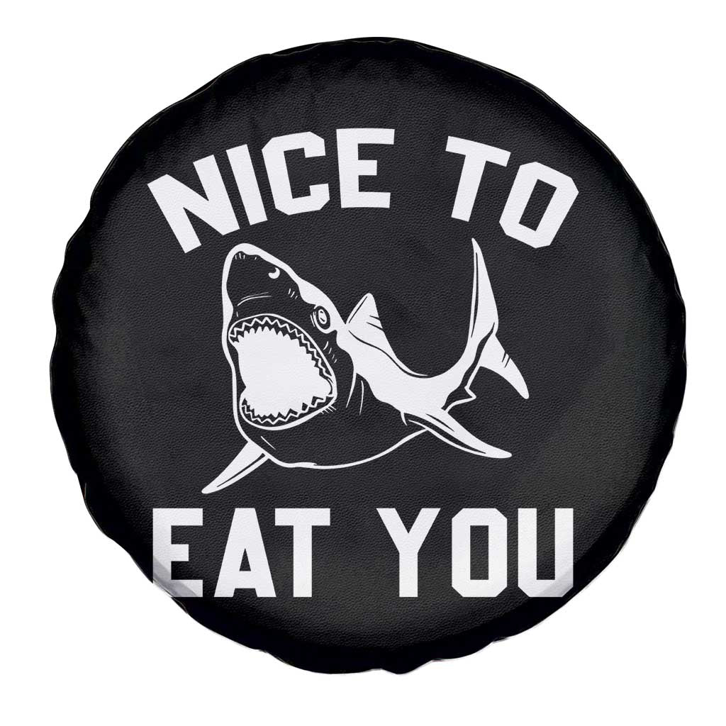 Funny Shark Lover Spare Tire Cover Nice To Eat You - Wonder Print Shop