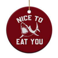 Funny Shark Lover Ceramic Ornament Nice To Eat You - Wonder Print Shop