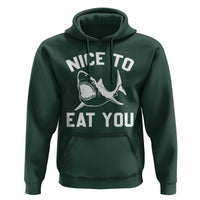 Funny Shark Lover Hoodie Nice To Eat You - Wonder Print Shop