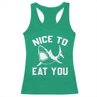 Funny Shark Lover Racerback Tank Top Nice To Eat You - Wonder Print Shop
