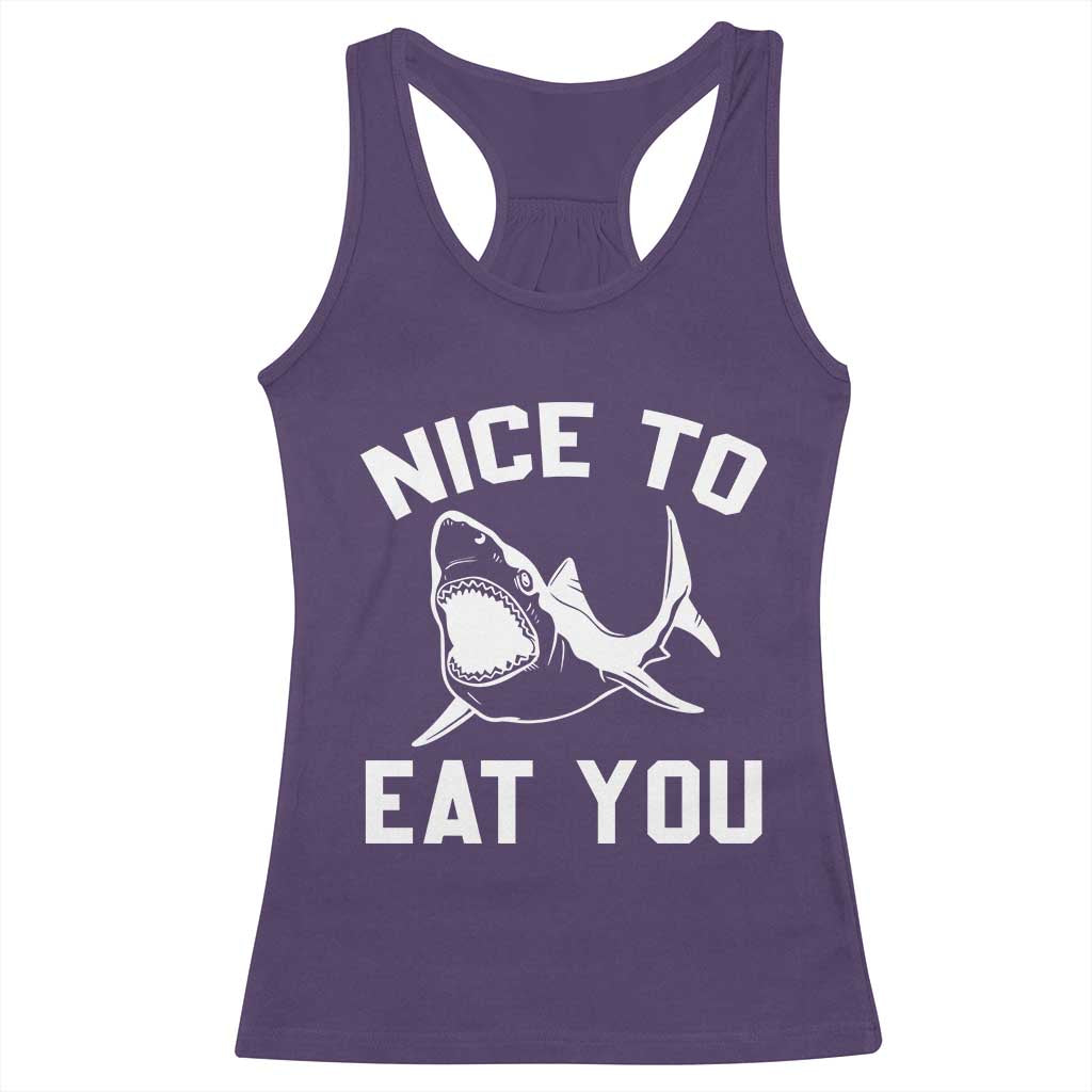 Funny Shark Lover Racerback Tank Top Nice To Eat You - Wonder Print Shop