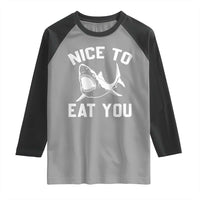Funny Shark Lover Raglan Shirt Nice To Eat You - Wonder Print Shop