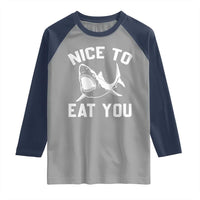 Funny Shark Lover Raglan Shirt Nice To Eat You - Wonder Print Shop