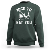 Funny Shark Lover Sweatshirt Nice To Eat You - Wonder Print Shop
