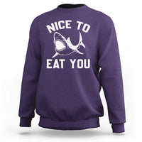 Funny Shark Lover Sweatshirt Nice To Eat You - Wonder Print Shop