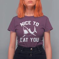 Funny Shark Lover T Shirt For Women Nice To Eat You - Wonder Print Shop