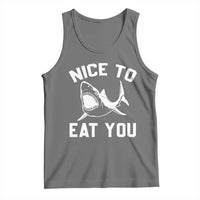 Funny Shark Lover Tank Top Nice To Eat You - Wonder Print Shop