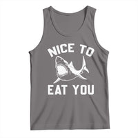 Funny Shark Lover Tank Top Nice To Eat You - Wonder Print Shop