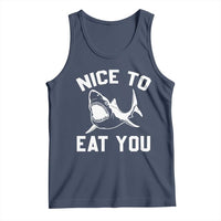 Funny Shark Lover Tank Top Nice To Eat You - Wonder Print Shop