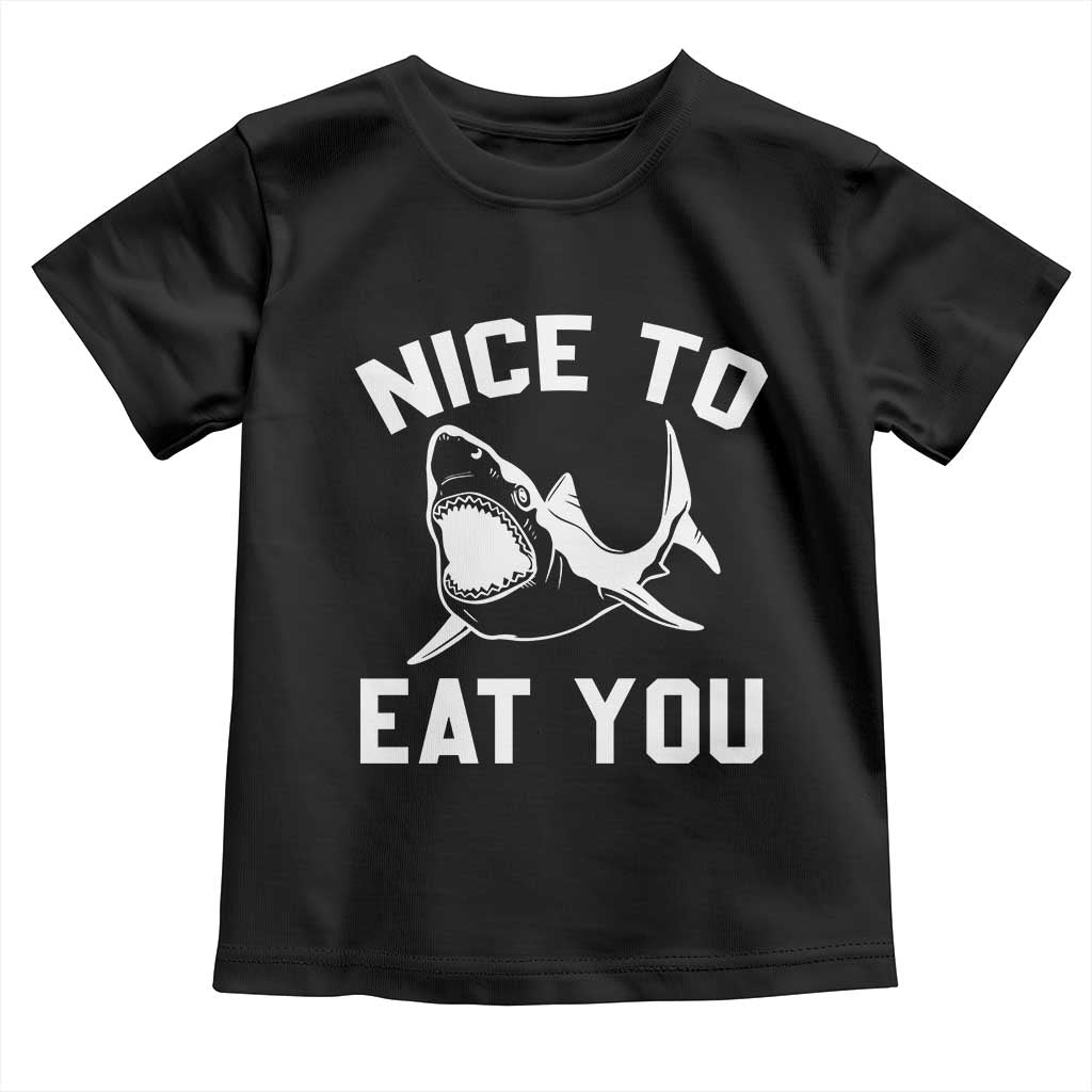 Funny Shark Lover Toddler T Shirt Nice To Eat You - Wonder Print Shop