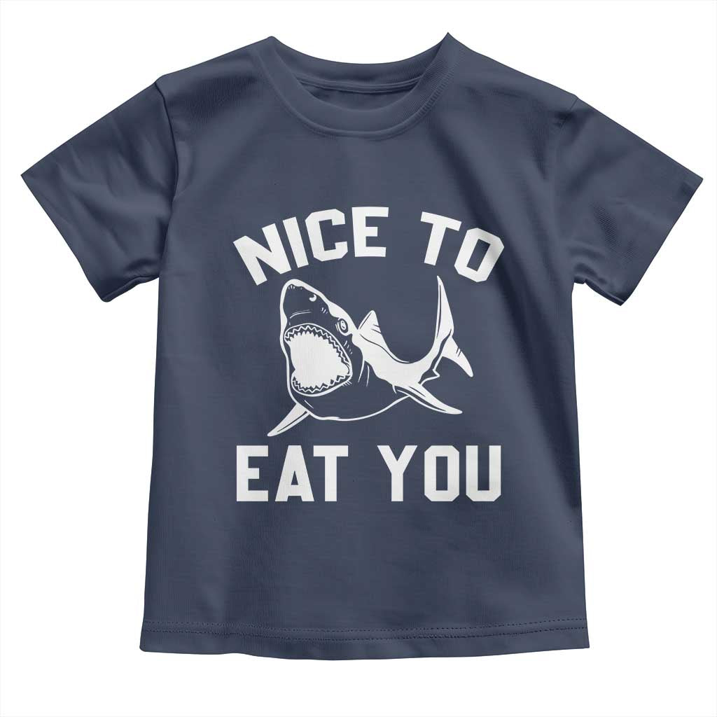 Funny Shark Lover Toddler T Shirt Nice To Eat You - Wonder Print Shop
