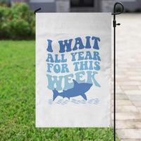 Funny Shark Lover Week Garden Flag I Wait All Year For This Week Ocean - Wonder Print Shop