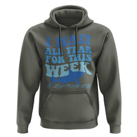 Funny Shark Lover Week Hoodie I Wait All Year For This Week Ocean - Wonder Print Shop