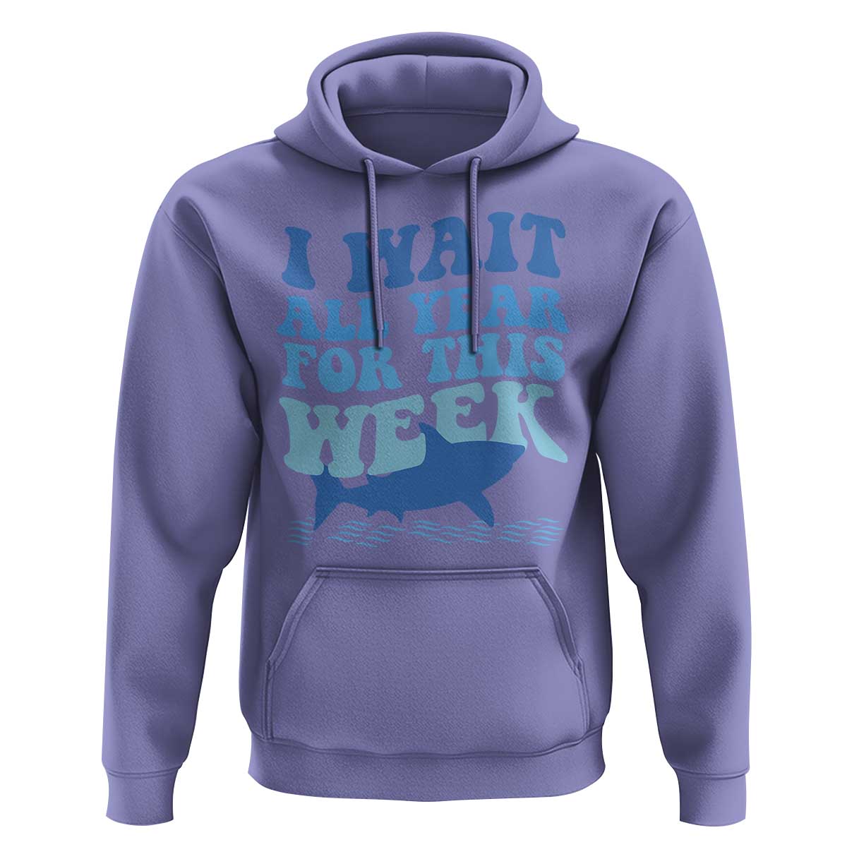 Funny Shark Lover Week Hoodie I Wait All Year For This Week Ocean - Wonder Print Shop