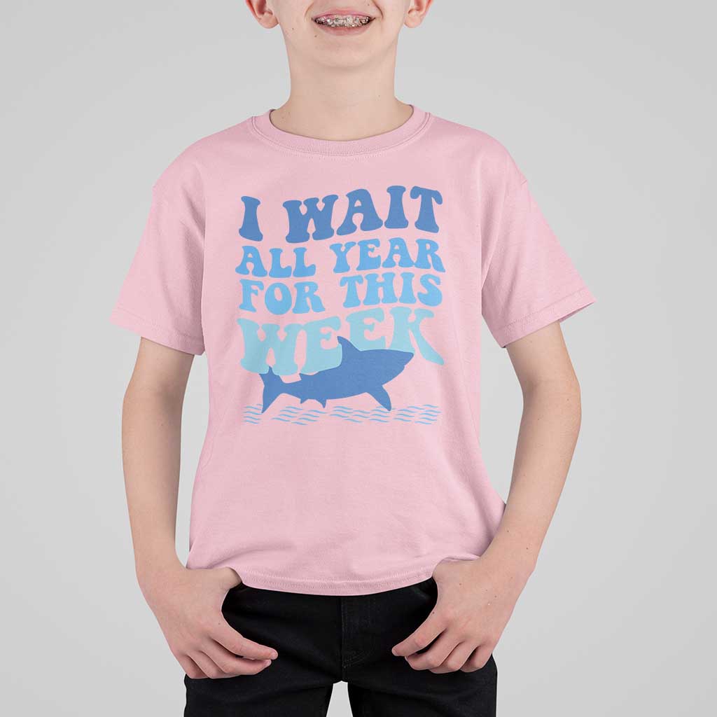 Funny Shark Lover Week T Shirt For Kid I Wait All Year For This Week Ocean - Wonder Print Shop