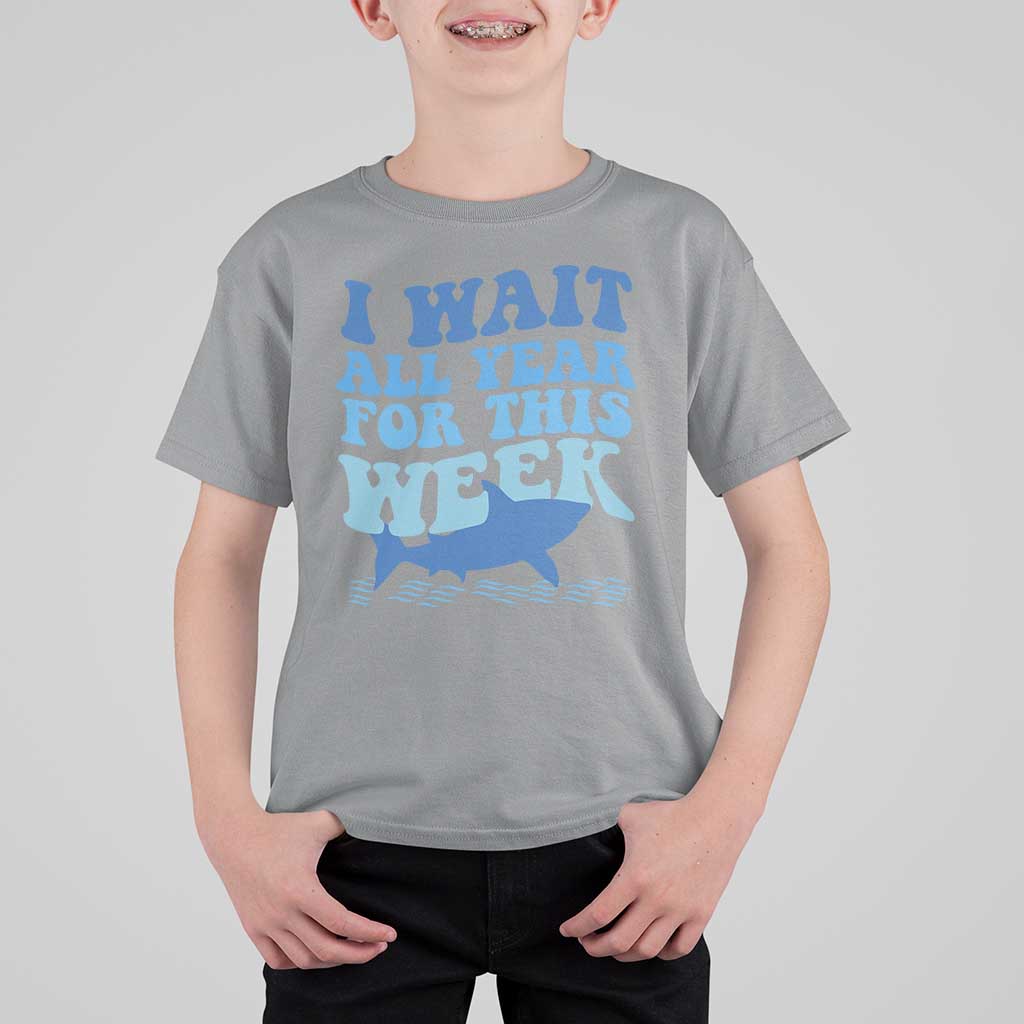 Funny Shark Lover Week T Shirt For Kid I Wait All Year For This Week Ocean - Wonder Print Shop