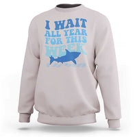 Funny Shark Lover Week Sweatshirt I Wait All Year For This Week Ocean - Wonder Print Shop