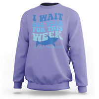 Funny Shark Lover Week Sweatshirt I Wait All Year For This Week Ocean - Wonder Print Shop
