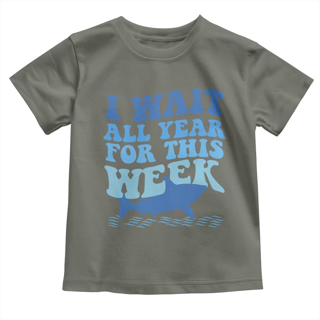 Funny Shark Lover Week Toddler T Shirt I Wait All Year For This Week Ocean - Wonder Print Shop