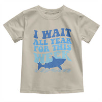Funny Shark Lover Week Toddler T Shirt I Wait All Year For This Week Ocean - Wonder Print Shop