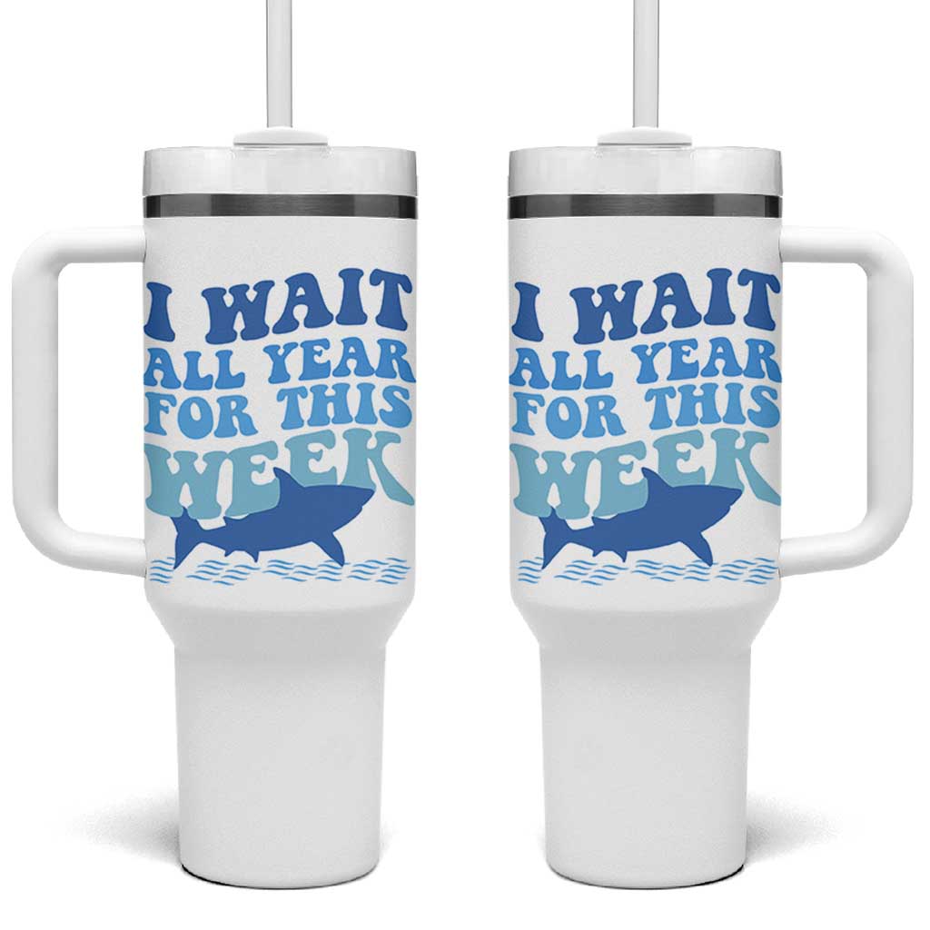 Funny Shark Lover Week Tumbler With Handle I Wait All Year For This Week Ocean - Wonder Print Shop