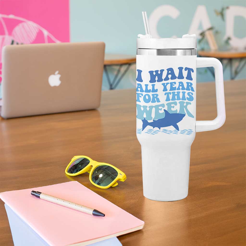 Funny Shark Lover Week Tumbler With Handle I Wait All Year For This Week Ocean - Wonder Print Shop