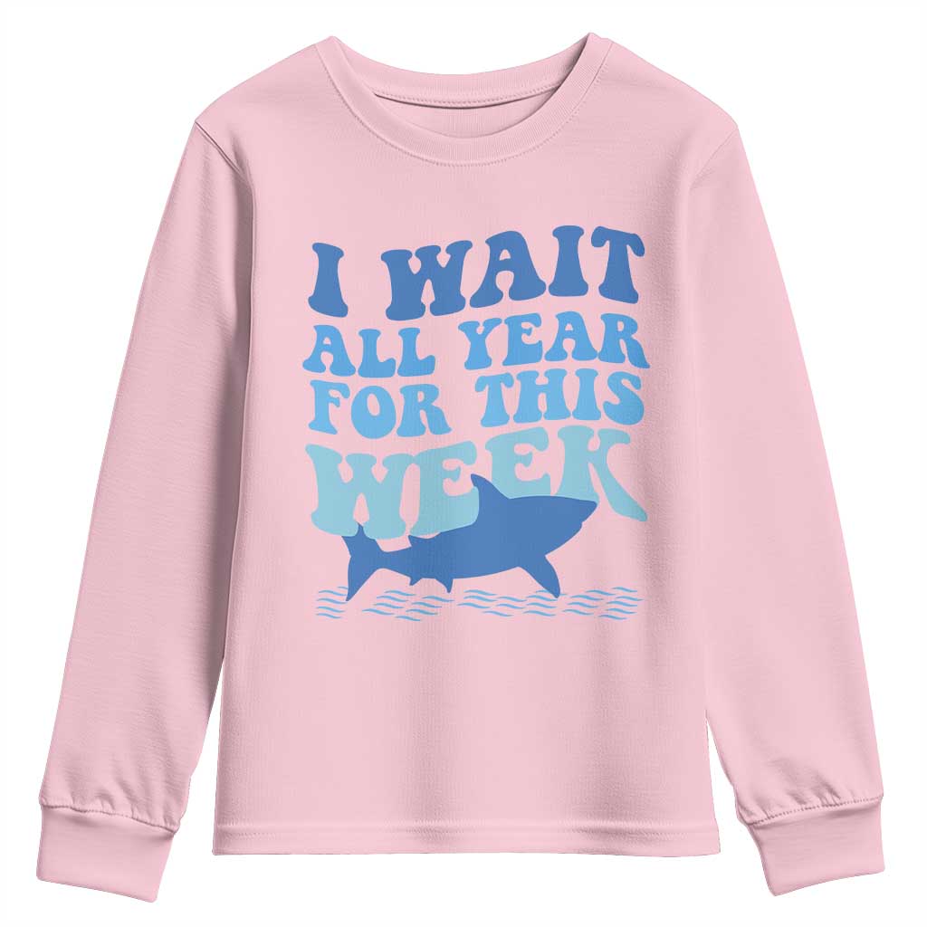 Funny Shark Lover Week Youth Sweatshirt I Wait All Year For This Week Ocean - Wonder Print Shop