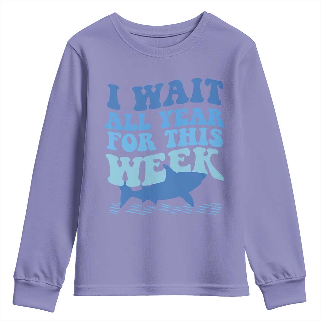 Funny Shark Lover Week Youth Sweatshirt I Wait All Year For This Week Ocean - Wonder Print Shop