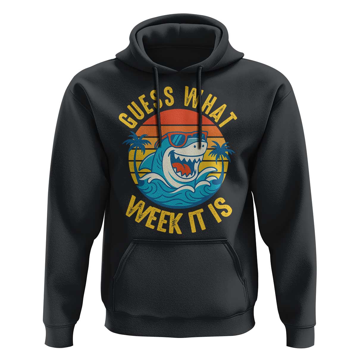 Funny Shark Lover Week Hoodie Guess What Week It Is Ocean Wildlife Retro Sunset - Wonder Print Shop