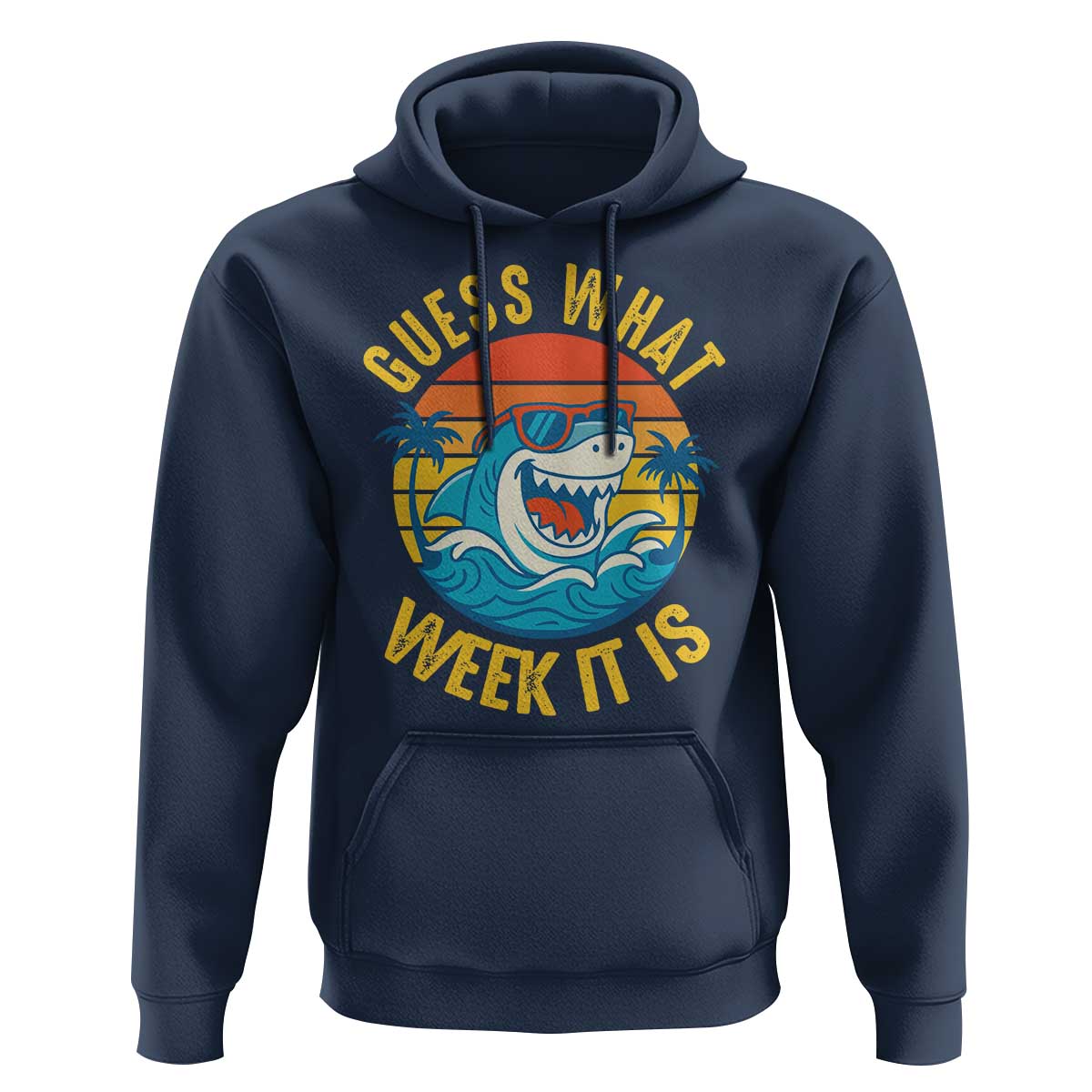 Funny Shark Lover Week Hoodie Guess What Week It Is Ocean Wildlife Retro Sunset - Wonder Print Shop